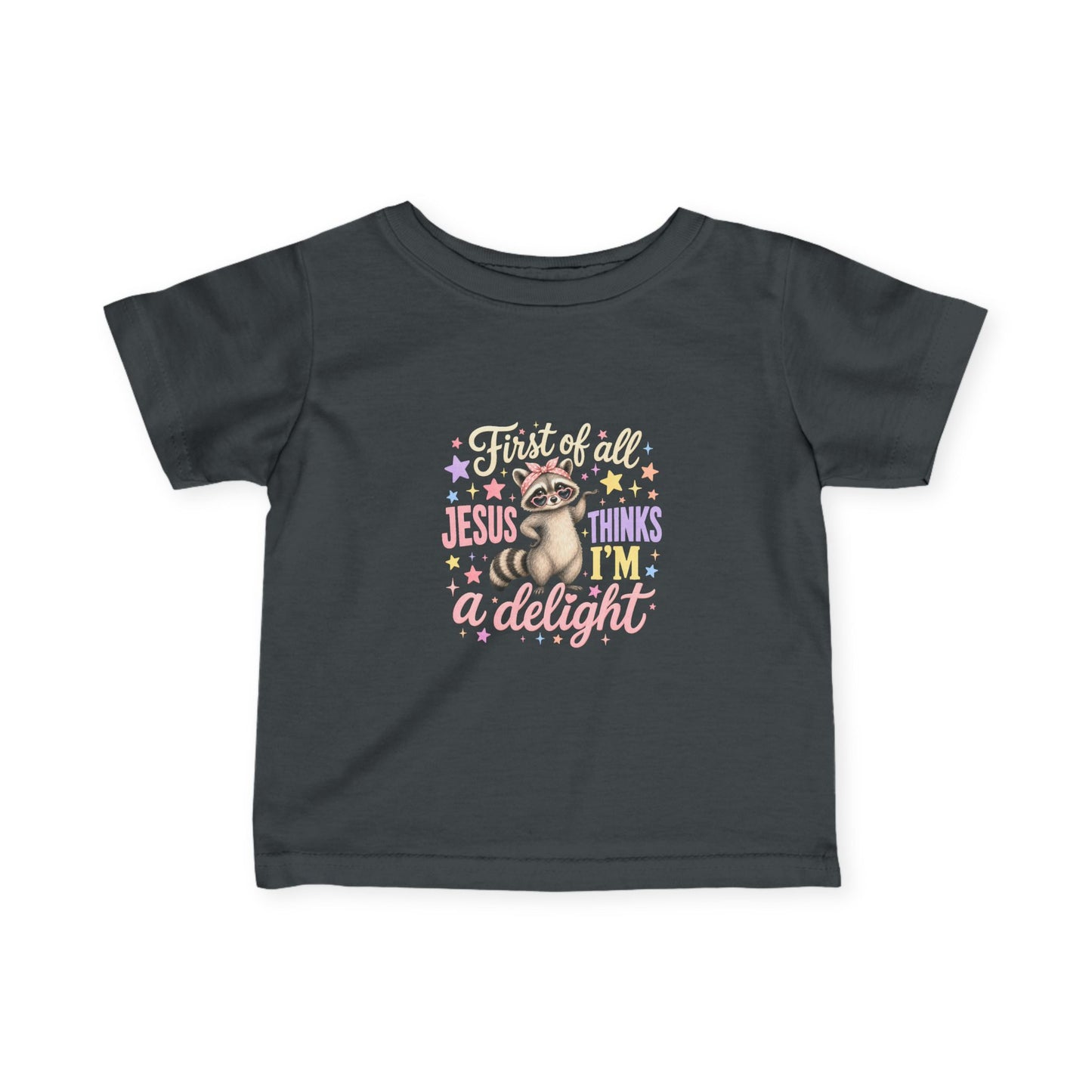 Infant Tee — "First of all Jesus thinks I’m a delight" Cute Christian Baby Shirt