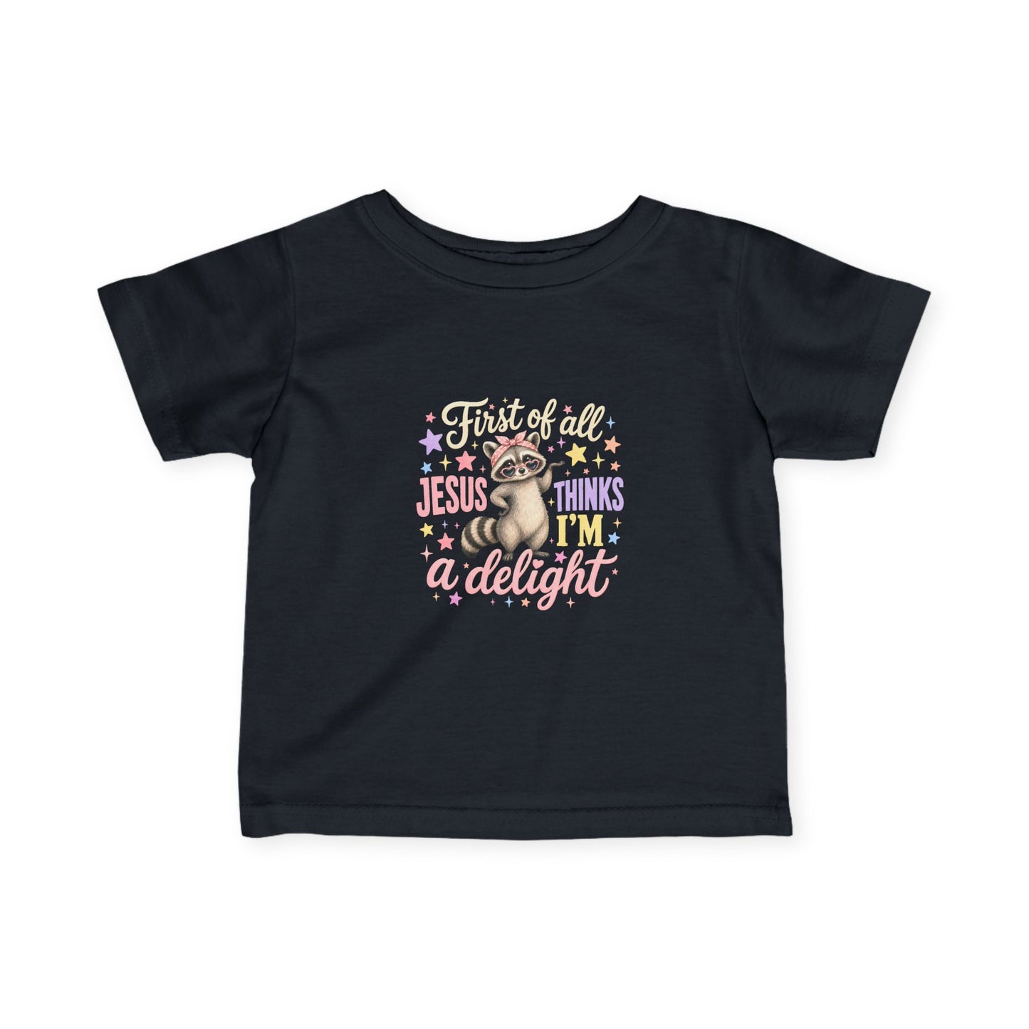 Infant Tee — "First of all Jesus thinks I’m a delight" Cute Christian Baby Shirt